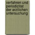 Verfahren und Periodizitat der arztlichen Untersuchung