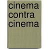 Cinema contra cinema by J. Sargeant