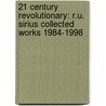 21 century revolutionary: R.U. Sirius collected works 1984-1998 by S.U. Sirius