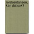 Rolstoeldansen, kan dat ook?