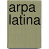 Arpa Latina door J. Jonkers