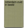 Rotterdam-zuid in beeld by Gerrit Does