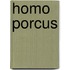 Homo porcus