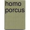 Homo porcus door Yves Geerts