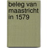 Beleg van maastricht in 1579 by Merkes