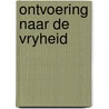 Ontvoering naar de vryheid door Hueber