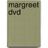 MARGREET DVD