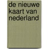 De Nieuwe Kaart van Nederland door Onbekend
