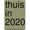 Thuis in 2020 door Leenke Reinders