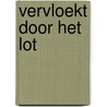 Vervloekt door het lot door J.H. van Hal