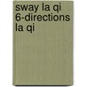 Sway La Qi 6-Directions La Qi door Chi Neng Institute Nederland
