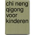 Chi Neng Qigong voor kinderen