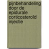 Pijnbehandeling door de epidurale corticosteroïd injectie by R. Dirksen