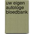 Uw eigen autologe bloedbank