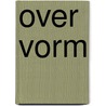 Over vorm by Hans Theys