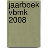 Jaarboek VBMK 2008 door Onbekend