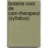 Botanie voor de CAM-therapeut (syllabus) by T. van Asseldonk