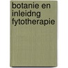 Botanie en inleidng fytotherapie by T. van Asseldonk
