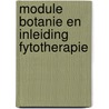 Module Botanie en inleiding fytotherapie by T. van Asseldonk