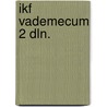 Ikf vademecum 2 dln. by Bloemheuvel
