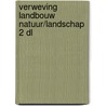Verweving landbouw natuur/landschap 2 dl door Schaik