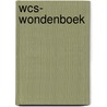WCS- Wondenboek door Onbekend