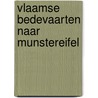 Vlaamse bedevaarten naar Munstereifel by P. Verstraete