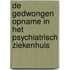 De gedwongen opname in het psychiatrisch ziekenhuis door M.D. Frankevyle