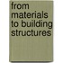 From materials to building structures