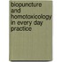 Biopuncture and homotoxicology in every day practice