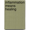 Inflammation means healing door B. van Brandt