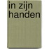 In Zijn handen