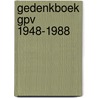 Gedenkboek gpv 1948-1988 door J. van der Jagt