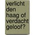 Verlicht Den Haag of verdacht geloof?