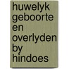 Huwelyk geboorte en overlyden by hindoes by Unknown