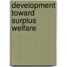 Development toward surplus welfare door Keman