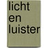 Licht en luister