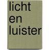 Licht en luister by W.M. Waterreus