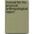 Manual for the physical anthropological report