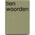 Tien Woorden