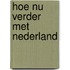 Hoe nu verder met Nederland