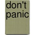 Don't panic