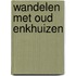 Wandelen met oud enkhuizen