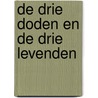 De drie doden en de drie levenden by K. van de Ree