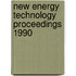 New Energy Technology Proceedings 1990