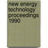 New Energy Technology Proceedings 1990 door Stichting nieuwe energie