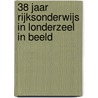 38 jaar rijksonderwijs in Londerzeel in beeld door A. Meskens