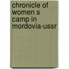 Chronicle of women s camp in mordovia-ussr door Onbekend
