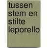 Tussen stem en stilte Leporello door Thomas Verbogt