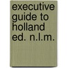 Executive guide to holland ed. n.l.m. door Barbara Baker